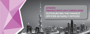 Finance Spotlight Series 2025: Outsourcing the Finance Officer Function in Family Offices